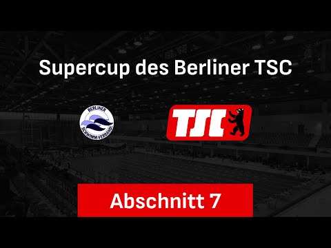 Supercup des Berliner TSC 2025 – Abschnitt 7