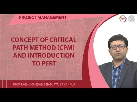Concept of CRITICAL PATH METHOD CPM and Introduction to PERT