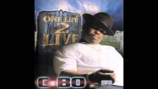 C-Bo - Livin Like A Hustler, Part 2 feat. B-Legit & Lunasicc - One Life 2 Live