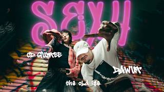 SEXY - THE OLD i$E (CDGUNTEE & DAWUT)  [Official MV]