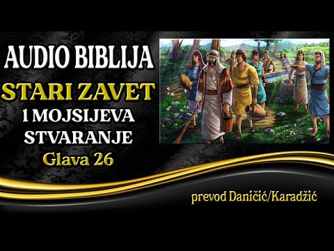 1 Mojsijeva 26 glava - Stvaranje - Audio Biblija - Isak otkopava izvore