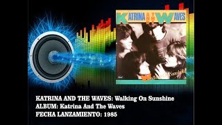 Katrina And The Waves - Walking On Sunshine  (Radio Version)
