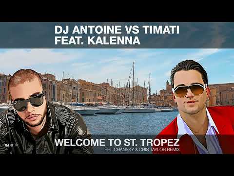DJ Antoine vs Timati ft. Kalenna - Welcome To St. Tropez (Philchansky & Cris Taylor Rex) [Off.Audio]