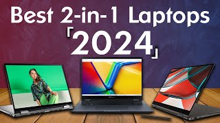 Best 2 in 1 Laptops 2024: Ultimate Picks for Versatility!