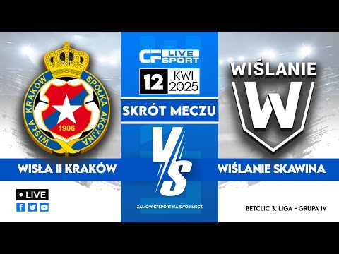 Skrót 🎬 | Wisła II Kraków - Wiślanie Master Way Skawina | 12.04.2025 | Betclic 3. liga 🏆