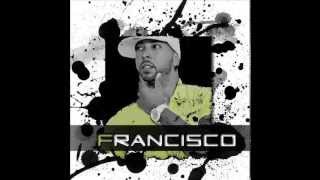 Francisco - Gonna Getcha (Snippet) {New Song 2013}