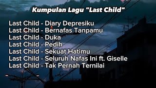 Download lagu Kumpulan lagu last child mp3 Download lagu Kumpulan lagu last child mp3