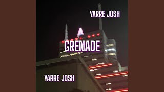 Grenade (Yarre Josh Remix)