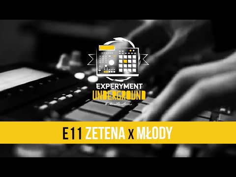 Experyment Underground - ZETENA x MŁODY (e11)