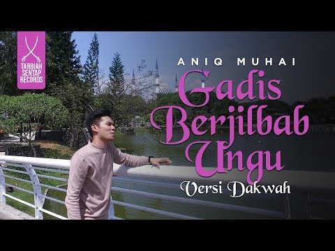 Aniq Muhai - Adik Berjilbab Ungu (VERSI DAKWAH)