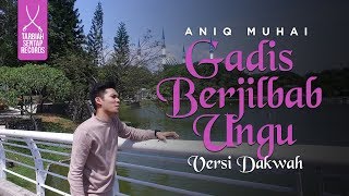Download lagu Aniq Muhai - Adik Berjilbab Ungu (VERSI DAKWAH) mp3 Download lagu Aniq Muhai - Adik Berjilbab Ungu (VERSI DAKWAH) mp3
