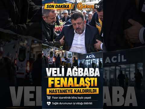 Veli Ağbaba Pazar Ziyaretinde Fenalaştı! Hastaneye Kaldırıldı