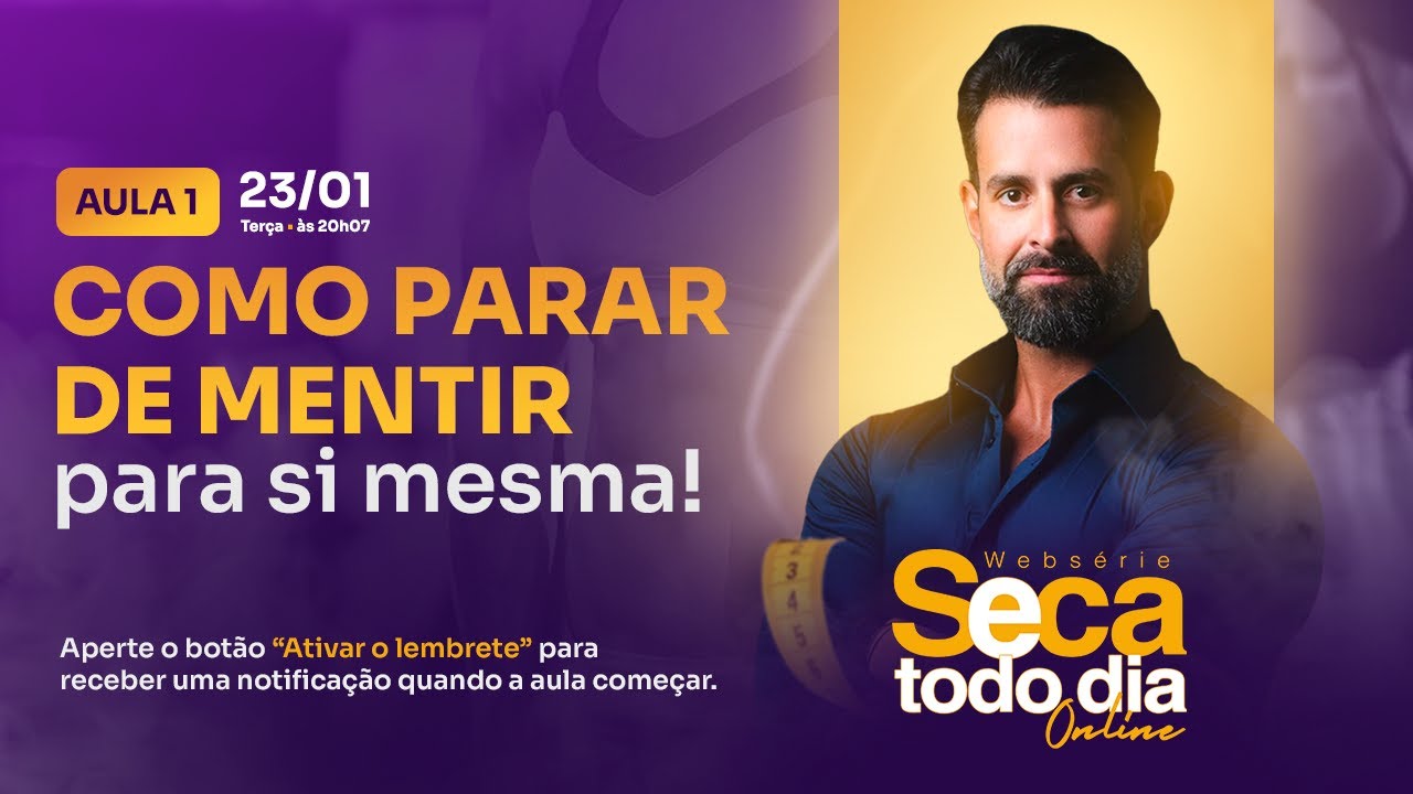 Aula 1 - Como parar de mentir para si mesma