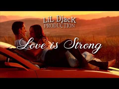 Love Is Stong - Rap Beat & R&B Chill Smooth Beat Instrumental 2017 (Prod. By LiL DjacK)