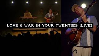 Love &amp; War In Your Twenties (Live)
