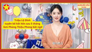 Zhao Liying Announces Her Spectacular Marriage Five Months After Feng Shaofeng