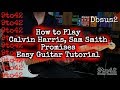 How to Play Calvin Harris, Sam Smith - Promises Guitar Lesson Tutorial How to Play Calvin Harris, Sam Smith - Promises Guitar Lesson Tutorial