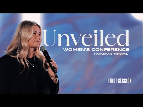 Unveiled (Women's Conference 2024) - Natasha Shapoval