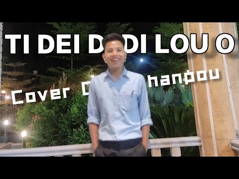 DEI DI DI LOU O.#cove(Chamkhanpou)#Gaicham kamei