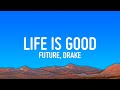 Future Life Is Good Lyrics Ft Drake