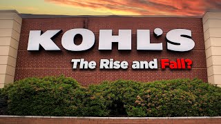Kohl's - The Rise and Fall