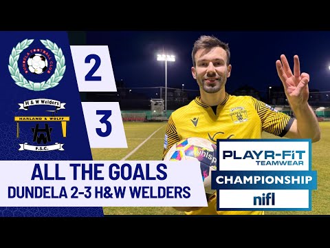 ALL THE GOALS| Dundela 2 3 H&W Welders, April 26th 2024.