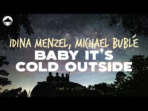 Idina Menzel - Baby It's Cold Outside (with Michael Bublé) | Lyrics