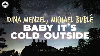 Idina Menzel - Baby It&#39;s Cold Outside (with Michael Bublé) | Lyrics