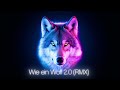 Wie Ein Wolf 2 0 RMX