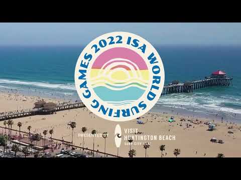 2022 ISA World Surfing Games Presented by Visit Huntington Beach  Official Trailer