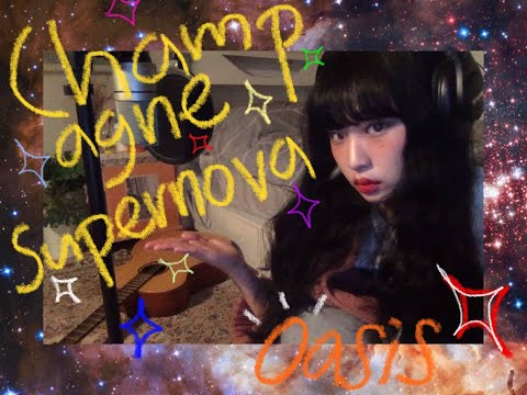 Oasis - Champagne Supernova [cover by kiiko]