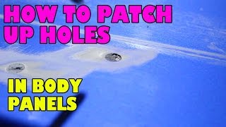 How to patch up holes in body panels