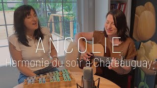 Ancolie – Harmonie du soir à Châteauguay (Beau Dommage)
