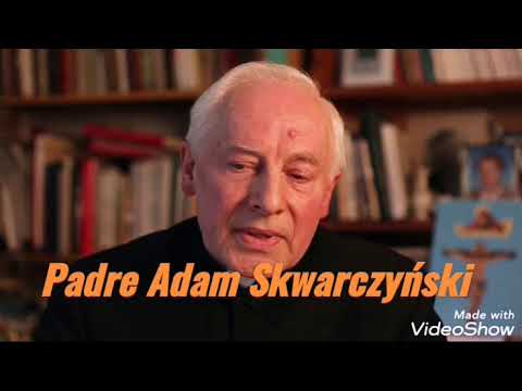 Padre Adam Skwarczynski, Profeta  dos nossos Tempos!