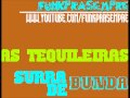 As Tequileiras do Funk - Surra de Bunda 2011 ...