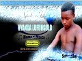 Nyanda Lufungulo Mama Ni Mama Official Audio Asili Music