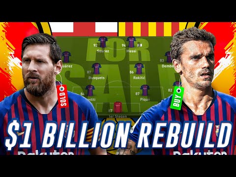 $1 BILLION DOLLAR BARCELONA COMPLETE TEAM REBUILD - FIFA 19 CAREER MODE