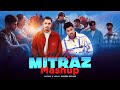 Feel The Mitraz Mashup | Junoon X Raatein X Door Hovi Na Etc. | Mahesh Suthar