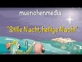 Weihnachtslieder deutsch - Stille Nacht, heilige ...