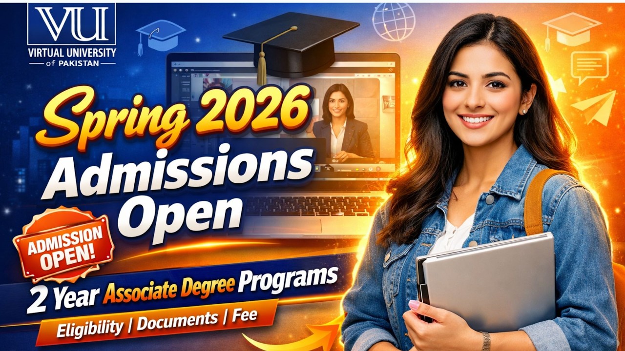 2 𝐘𝐞𝐚𝐫 𝐀𝐬𝐬𝐨𝐜𝐢𝐚𝐭𝐞 𝐃𝐞𝐠𝐫𝐞𝐞 | 𝐒𝐩𝐫𝐢𝐧𝐠 2026 𝐀𝐝𝐦𝐢𝐬𝐬𝐢𝐨𝐧𝐬 𝐎𝐩𝐞𝐧 | 𝐕𝐢𝐫𝐭𝐮𝐚𝐥 𝐔𝐧𝐢𝐯𝐞𝐫𝐬𝐢𝐭𝐲 𝐨𝐟 𝐏𝐚𝐤𝐢𝐬𝐭𝐚𝐧 | 𝐀𝐥𝐥 𝐃𝐞𝐭𝐚𝐢𝐥