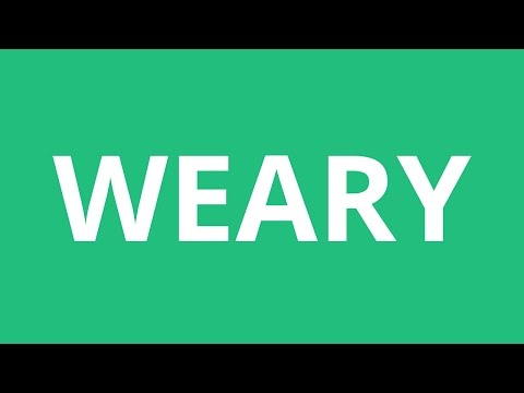 How To Pronounce Weary - Pronunciation Academy