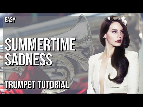 How to play Summertime Sadness by Lana Del Rey on Trumpet (Tutorial)