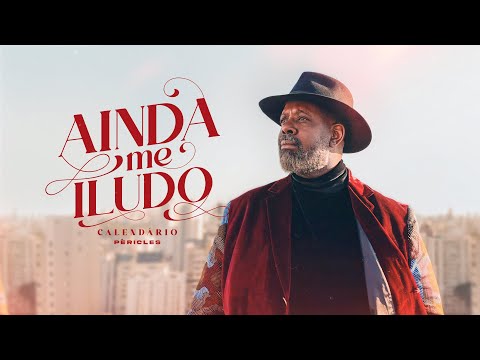 Péricles - Ainda Me Iludo