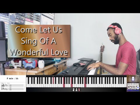 Come Let Us Sing Of A Wonderful Love - MHB 314 || Hymns Are Very Powerful #61
