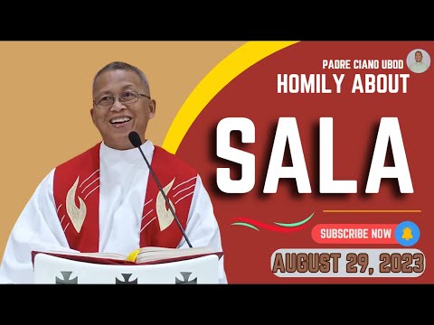Fr. Ciano Homily about SALA - 8/29/2023