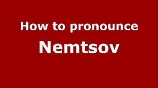 How to pronounce Nemtsov