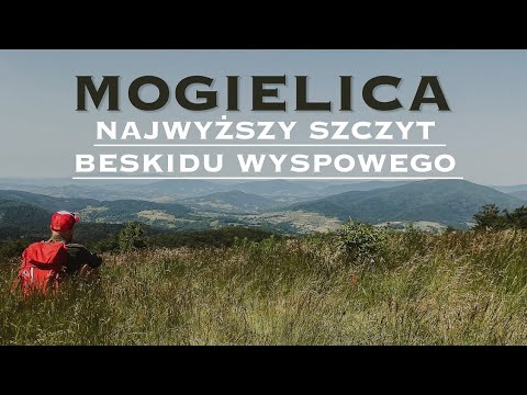 MOGIELICA - BESKID WYSPOWY - Korona Gór Polski - Góra ze straszliwą przeszłością #KrólGór