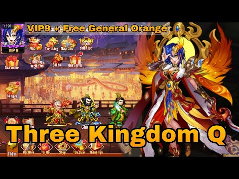 New Game Three Kingdom Q P-Server VIP 9 - Free General Orange 100K Ingot & More