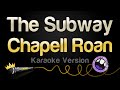 Chappell Roan The Subway Karaoke Version