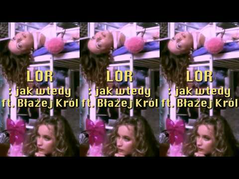 jak wtedy LOR, BŁAŻEJ KRÓL